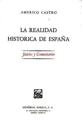 LA REALIDAD HISTORICA DE ESPAÑA JUICIOS Y COMENTARIOS