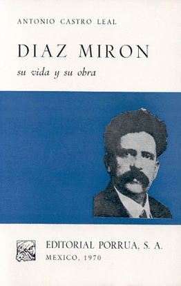 DIAZ MIRON SU VIDA Y SU OBRA