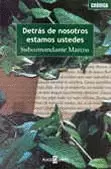 DETRAS DE NOSOTROS ESTAMOS USTEDES