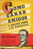 COMO GANAR AMIGOS E INFLUIR SOBRE LAS PERSONAS