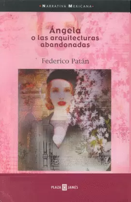 ANGELA O LAS ARQUITECTURAS ABANDONADAS