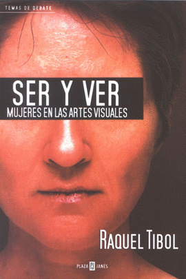 SER Y VER, MUJERES EN LAS ARTES VISUALES