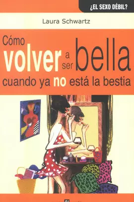 COMO VOLVER A SER BELLA
