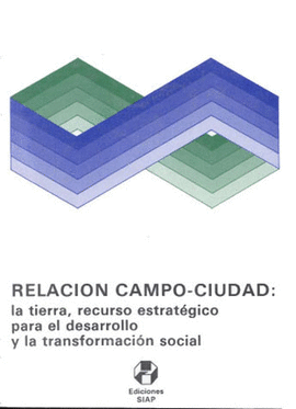 RELACION CAMPO CIUDAD LA TIERRA RECURSO ESTRATEGIC