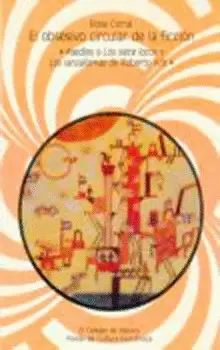 EL OBSESIVO CIRCULAR DE LA FICCIÓN : ASEDIOS A LOS SIETE LOCOS Y LOS LANZALLAMAS DE ROBERTO ARLT
