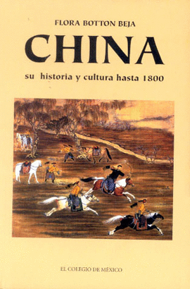 CHINA SU HISTORIA Y CULTURA HASTA 1800