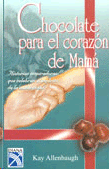 CHOCOLATE PARA EL CORAZON DE MAMA