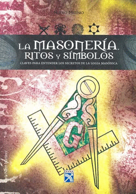 MASONERIA RITOS Y SIMBOLOS, LA