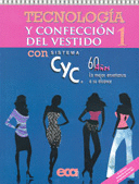 TECNOLOGIA Y CONFECCION DEL VESTIDO 1 CON SISTEMA CYC