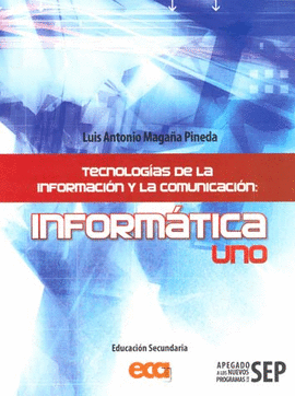 INFORMATICA UNO TECNOLOGIAS DE LA INFORMACION