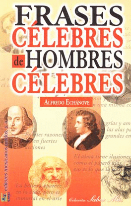 FRASES CELEBRES DE HOMBRES CELEBRES
