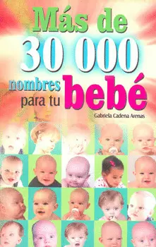 MAS DE 30,000 NOMBRES PARA TU BEBE