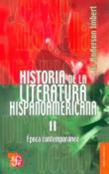 HISTORIA DE LA LITERATURA HISPANOAMERICANA, II. ÉPOCA CONTEMPORÁNEA