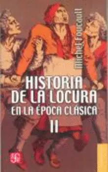 HISTORIA DE LA LOCURA EN LA EPOCA CLASIC