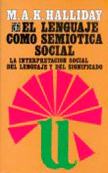EL LENGUAJE COMO SEMIOTICA SOCIAL