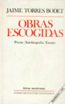 OBRAS ESCOGIDAS: POESÍA, AUTOBIOGRAFÍA, ENSAYO