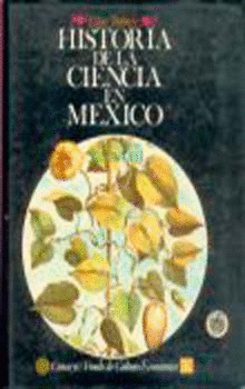 HISTORIA DE LA CIENCIA EN MÉXICO : ESTUDIOS Y TEXTOS, SIGLO XVIII