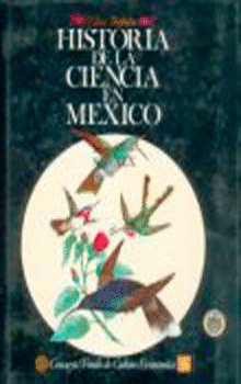 HISTORIA DE LA CIENCIA EN MÉXICO : ESTUDIOS Y TEXTOS, SIGLO XIX