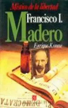 MISTICO DE LA LIBERTAD FCO. I. MADERO
