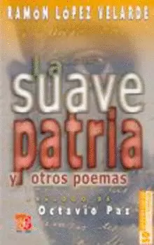 LA SUAVE PATRIA Y OTROS POEMAS