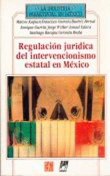 REGULACION JURIDICA DEL INTERVENCIONISMO ESTATAL EN MEXICO