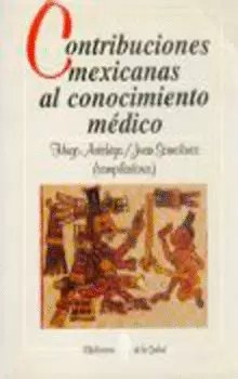 CONTRIBUCIONES MEXICANAS AL CONOCIMIENTO MÉDICO
