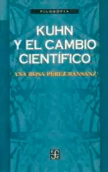 KUHN Y EL CAMBIO CIENTIFICO