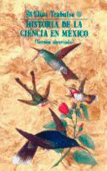 HISTORIA DE LA CIENCIA EN MÉXICO (VERSIÓN ABREVIADA)