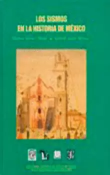 LOS SISMOS EN LA HISTORIA DE MÉXICO, TOMO I