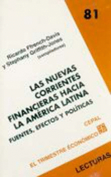 LAS NUEVAS CORRIENTES FINANCIERAS HACIA LA AMÉRICA LATINA : FUENTES, EFECTOS Y POLÍTICAS