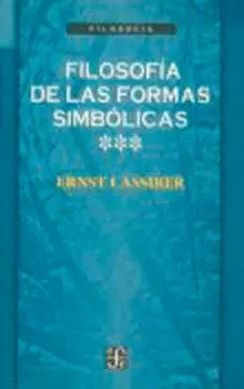 FILOSOFÍA DE LAS FORMAS SIMBÓLICAS, III : FENOMENOLOGÍA DEL RECONOCIMIENTO