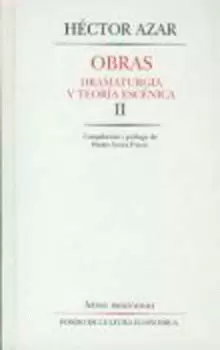 OBRAS: DRAMATURGIA Y TEORÍA ESCÉNICA, II
