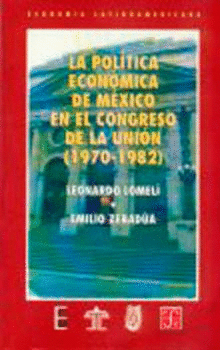 LA POLÍTICA ECONÓMICA DE MÉXICO EN EL CONGRESO DE LA UNIÓN (1970-1982)
