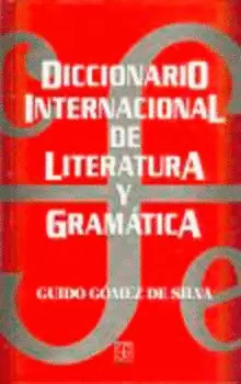 DICCIONARIO INTERNACIONAL DE LITERATURA Y GRAMÁTICA. CON TABLAS DE LATINIZACIÓN PARA DIVERSOS SISTEM