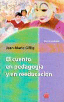 CUENTO EN PEDAGOGIA Y EN REEDUCACION, EL