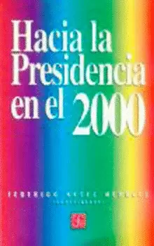 HACIA LA PRESIDENCIA EN EL 2000