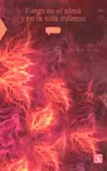 FUEGO EN EL ALMA Y EN LA VIDA INFIERNO