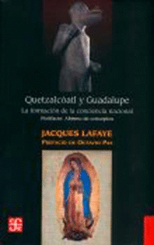 QUETZALCOATL Y GUADALUPE : LA FORMACION DE LA CONCIENCIA NACIONAL EN MEXICO. ABISMO DE CONCEPTOS. ID