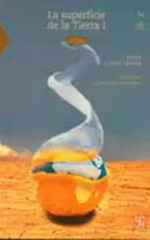 LA SUPERFICIE DE LA TIERRA, I. UN VISTAZO A UN MUNDO CAMBIANTE