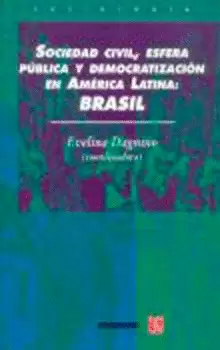 SOCIEDAD CIVIL, ESFERA PÚBLICA Y DEMOCRATIZACIÓN EN AMÉRICA LATINA : BRASIL