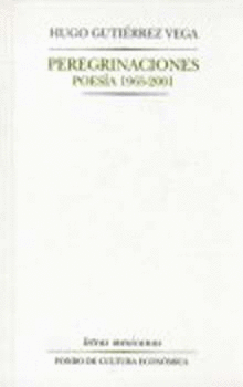 PEREGRINACIONES. POESÍA, 1965-2001