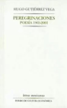 PEREGRINACIONES. POESÍA, 1965-2001