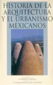 HISTORIA DE LA ARQUITECTURA Y EL URBANISMO MEXICANOS. VOLUMEN II: EL PERIODO VIRREINAL, TOMO III: EL