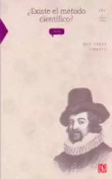 ¿EXISTE EL METODO CIENTIFICO?: HISTORIA Y REALIDAD