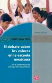 EL DEBATE SOBRE LOS VALORES EN LA ESCUELA MEXICANA