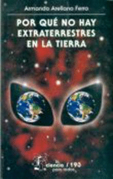 POR QUÉ NO HAY EXTRATERRESTRES EN LA TIERRA