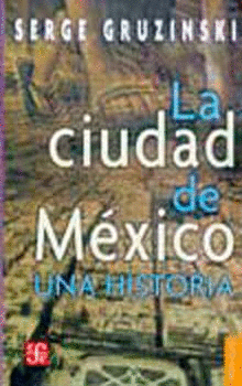LA CIUDAD DE MÉXICO: UNA HISTORIA