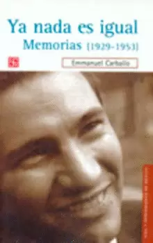 YA NADA ES IGUAL. MEMORIAS (1929-1953)