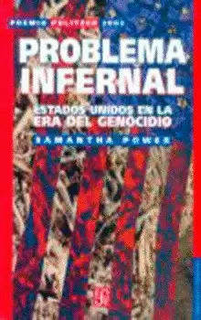 PROBLEMA INFERNAL. ESTADOS UNIDOS EN LA ERA DEL GENOCIDIO