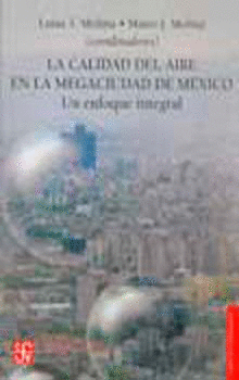 LA CALIDAD DEL AIRE EN LA MEGACIUDAD DE MÉXICO: UN ENFOQUE INTEGRAL